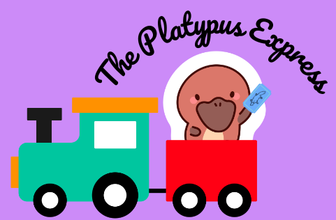 All Aboard, The Platypus Express!